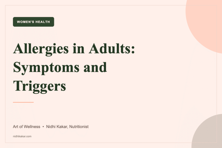 Allergies in adults - symptoms, triggers and management, Art of Wellness by nutritionist Nidhi Kakar