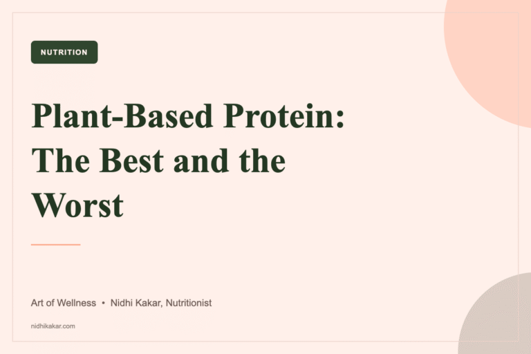 Plant-based protein sources ranked best to worst, Art of Wellness by nutritionist Nidhi Kakar