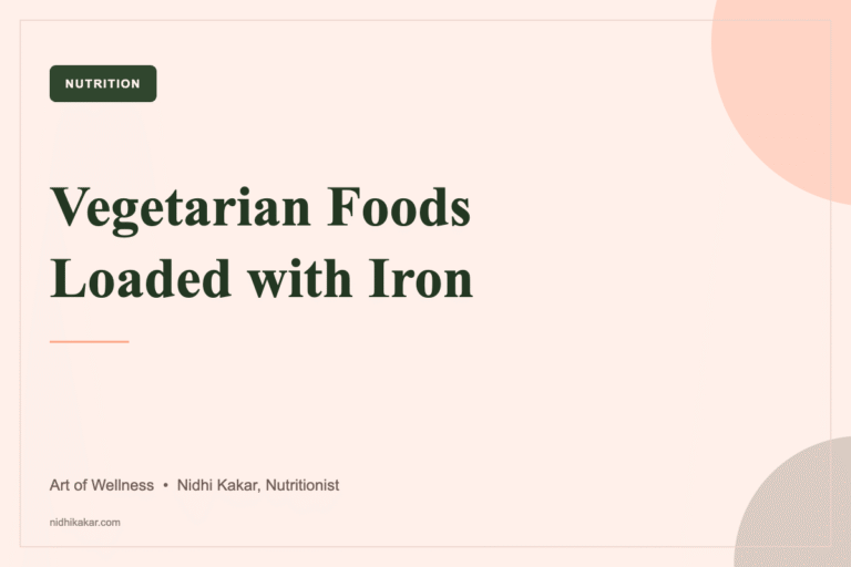 Vegetarian foods high in iron and how to absorb more, Art of Wellness by nutritionist Nidhi Kakar